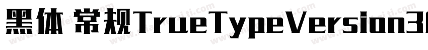 黑体 常规TrueTypeVersion302CHINES字体转换